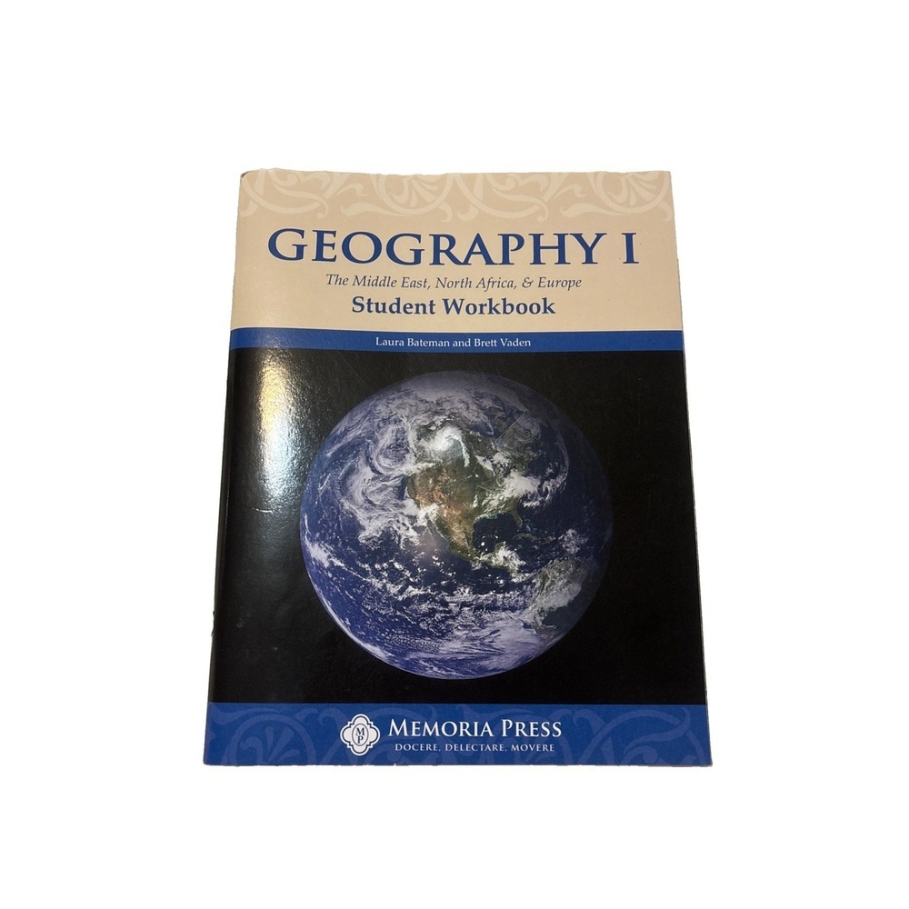 Geography 1 Workbook Middle East Europe North Africa Memoria Press 9781615381265